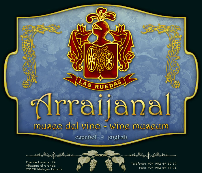 Arraijanal - Museo del Vino - Wine Museum. Alhaurin el Grande